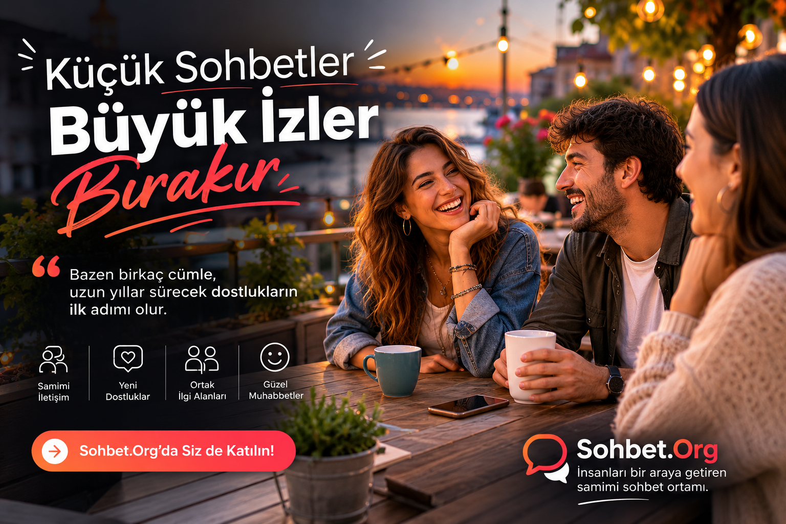 Küçük Sohbetler Büyük İzler Bırakır